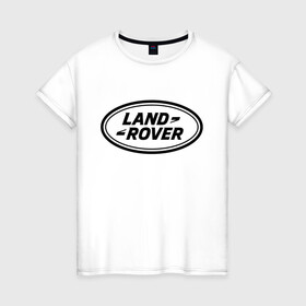 Женская футболка хлопок с принтом LAND ROVER. в городе Новоалтайск, 100% хлопок | прямой крой, круглый вырез горловины, длина до линии бедер, слегка спущенное плечо | abstract | auto | brand | car | geometry | landrover | sport | texture | абстракция | авто | автомобильные | бренд | геометрия | классика | ленд ровер | лэнд ровер | машины | модные | спорт | стиль | текстура