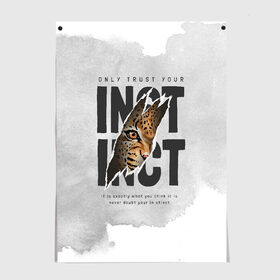 Постер с принтом INSTINCT Инстинкт хищника тигр в городе Новоалтайск, 100% бумага
 | бумага, плотность 150 мг. Матовая, но за счет высокого коэффициента гладкости имеет небольшой блеск и дает на свету блики, но в отличии от глянцевой бумаги не покрыта лаком | большая кошка. тигр | дикая природа | инстинкт | инстинкт выживания | кошка | лев | леопард | надпись | текст | фраза | хищник | хищница
