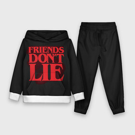 Детский костюм 3D (с толстовкой) с принтом Friends Dont Lie в городе Новоалтайск,  |  | 11 | demogorgon | dont | friends | lie | retro | stranger | things | дастин | дела | демогоргон | друзья | лгут | не | оди | одиннадцать | очень | ретро | стив | странные | хоппер | хоукинс
