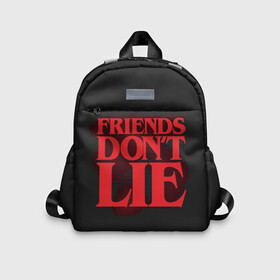 Детский рюкзак 3D с принтом Friends Dont Lie в городе Новоалтайск, 100% полиэстер | лямки с регулируемой длиной, сверху петелька, чтобы рюкзак можно было повесить на вешалку. Основное отделение закрывается на молнию, как и внешний карман. Внутри дополнительный карман. По бокам два дополнительных кармашка | 11 | demogorgon | dont | friends | lie | retro | stranger | things | дастин | дела | демогоргон | друзья | лгут | не | оди | одиннадцать | очень | ретро | стив | странные | хоппер | хоукинс