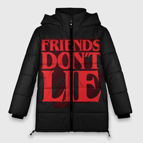 Женская зимняя куртка 3D с принтом Friends Dont Lie в городе Новоалтайск, верх — 100% полиэстер; подкладка — 100% полиэстер; утеплитель — 100% полиэстер | длина ниже бедра, силуэт Оверсайз. Есть воротник-стойка, отстегивающийся капюшон и ветрозащитная планка. 

Боковые карманы с листочкой на кнопках и внутренний карман на молнии | 11 | demogorgon | dont | friends | lie | retro | stranger | things | дастин | дела | демогоргон | друзья | лгут | не | оди | одиннадцать | очень | ретро | стив | странные | хоппер | хоукинс