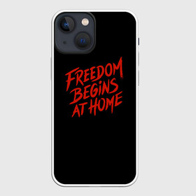 Чехол для iPhone 13 mini с принтом freedom в городе Новоалтайск,  |  | Тематика изображения на принте: freedom | дом | дом милый дом | надпись | свобода | свобода начинается дома | свободный | счастливый | текст