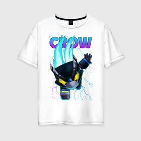 Женская футболка хлопок Oversize с принтом Brawl Stars CROW в городе Новоалтайск, 100% хлопок | свободный крой, круглый ворот, спущенный рукав, длина до линии бедер
 | 8 bit | 8 бит | bibi | brawl | brawl stars | crow | leon | spike | sprout | stars | бравл | бравл старс | браво старс | игра | компьютерная | кров | леон | онлайн | старс