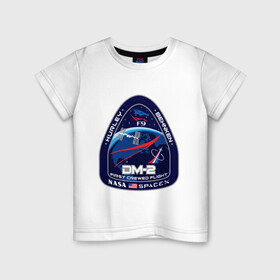 Детская футболка хлопок с принтом NASA (Z) в городе Новоалтайск, 100% хлопок | круглый вырез горловины, полуприлегающий силуэт, длина до линии бедер | behnken | ccdev | crew dragon | dm 2 | dm2 | drago | dragon 2 | dragon v2 | f9 | falcon 9 | hurley | space | spacex | драг | дракон | космос | мкс | наса