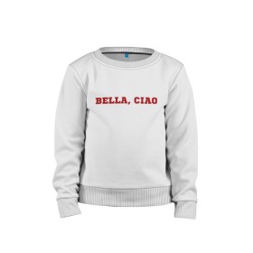 Детский свитшот хлопок с принтом Bella ciao в городе Новоалтайск, 100% хлопок | круглый вырез горловины, эластичные манжеты, пояс и воротник | la casa de papel | бумажный дом
