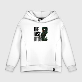 Детское худи Oversize хлопок с принтом The Last Of Us PART 2 в городе Новоалтайск, френч-терри — 70% хлопок, 30% полиэстер. Мягкий теплый начес внутри —100% хлопок | боковые карманы, эластичные манжеты и нижняя кромка, капюшон на магнитной кнопке | ellie | the last of us | the last of us 2 | the last of us part 2 | tlou | tlou 2 | джоэл | игры | ласт оф ас | ласт оф ас 2 | одни из нас | одни из нас 2 | одни из нас часть 2 | элли | элли tlou 2