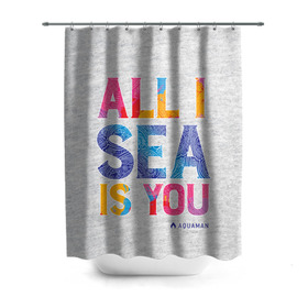 Штора 3D для ванной с принтом ALL I SEA IS YOU в городе Новоалтайск, 100% полиэстер | плотность материала — 100 г/м2. Стандартный размер — 146 см х 180 см. По верхнему краю — пластиковые люверсы для креплений. В комплекте 10 пластиковых колец | aquaman | atlanna | atlantean soldier | black manta | brine king | mera | orm | vdgerir | аквамен | аквамэн | артур карри