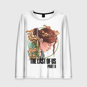 Женский лонгслив 3D с принтом The Last of Us Part II Ellie в городе Новоалтайск, 100% полиэстер | длинные рукава, круглый вырез горловины, полуприлегающий силуэт | ellie | ellie williams | post apocalypse | the last of us 2 | the last of us part ii | tlou | tlou2 | одни из нас | одни из нас 2 | одни из нас часть ii | постапокалипсис | элли | элли уильямс