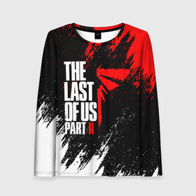 Женский лонгслив 3D с принтом THE LAST OF US II. в городе Новоалтайск, 100% полиэстер | длинные рукава, круглый вырез горловины, полуприлегающий силуэт | cicadas | fireflies | naughty dog | the last of us | the last of us 2 | the last of us part 2 | джоэл | зе ласт оф ас | зе ласт оф ас 2 | последние из нас | цикады | элли