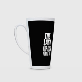 Кружка Латте с принтом THE LAST OF US II. в городе Новоалтайск, Белая керамика | Объем 480 мл; Высота 150 мм; Диаметр 90 мм | cicadas | fireflies | naughty dog | the last of us | the last of us 2 | the last of us part 2 | джоэл | зе ласт оф ас | зе ласт оф ас 2 | последние из нас | цикады | элли