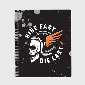 Тетрадь с принтом RIDE FAST - DIE LAST (Z) в городе Новоалтайск, 100% бумага | 48 листов, плотность листов — 60 г/м2, плотность картонной обложки — 250 г/м2. Листы скреплены сбоку удобной пружинной спиралью. Уголки страниц и обложки скругленные. Цвет линий — светло-серый
 | Тематика изображения на принте: 2020 | auto | bike | moto | motorcycle | sport | авто | автомобиль | автомобильные | байк | бренд | марка | машины | мото | мотоциклы | спорт