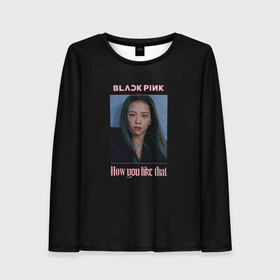 Женский лонгслив 3D с принтом BLACKPINK - Jisoo в городе Новоалтайск, 100% полиэстер | длинные рукава, круглый вырез горловины, полуприлегающий силуэт | black pink | blackpink | how you like that | jenni | jennie | jiso | jisoo | k pop | kpop | lisa | rose | блэк пинк | блэкпинк | джени | дженни | джизо | джисо | джисоо | к поп | кей поп | корея | лиза | лиса | роза | роуз | роус | черно розовый