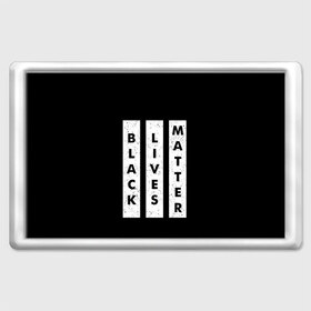 Магнит 45*70 с принтом Black lives matter (Z) в городе Новоалтайск, Пластик | Размер: 78*52 мм; Размер печати: 70*45 | derek chauvin | george floyd | thomas lane | активисты | афро | дерек шовин | джордж флойд | жизни чёрных важны | надпись | общественное движение | текст | томас лэйн | трэйвон мартина | ту тао