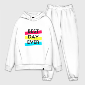 Мужской костюм хлопок OVERSIZE с принтом Best day ever в городе Новоалтайск,  |  | best day | best day ever | лучший день | самый лучший день