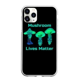 Чехол для iPhone 11 Pro Max матовый с принтом Mushroom Lives Matter в городе Новоалтайск, Силикон |  | black lives matter | lives matter | гриб | грибнику | грибной | грибы | грибы лозунг | грибы монстры | грибы надпись | грибы неон | грибы прикол | грибы текст | злые грибы | неоновые грибы | сбор грибов