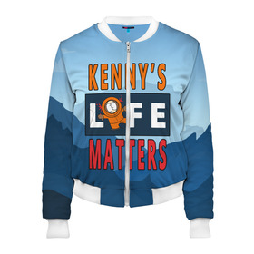 Женский бомбер 3D с принтом Kennys LIFE matters в городе Новоалтайск, 100% полиэстер | застегивается на молнию, по бокам два кармана без застежек, мягкие манжеты, по низу бомбера и на воротнике — эластичная резинка | kenny | life matters | lives matter | south park | text | жизнь | кенни | маккормик | текст | фразы | южный парк
