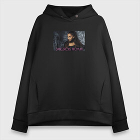 Женское худи Oversize хлопок с принтом Dangerous Woman в городе Новоалтайск, френч-терри — 70% хлопок, 30% полиэстер. Мягкий теплый начес внутри —100% хлопок | боковые карманы, эластичные манжеты и нижняя кромка, капюшон на магнитной кнопке | ariana grande | dangerous | grande | woman | ариана гранде | гранде | для фанатов | женщина | опасная | попса | фанатам
