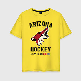 Женская футболка хлопок Oversize с принтом ARIZONA COYOTES в городе Новоалтайск, 100% хлопок | свободный крой, круглый ворот, спущенный рукав, длина до линии бедер
 | arizona | coyotes | game | hockey | nhl | usa | аризона | игра | койоты | нхл | спорт | сша | шайбу