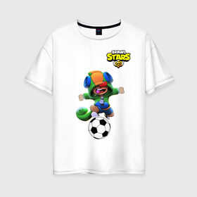 Женская футболка хлопок Oversize с принтом Brawl STARS (футбол) в городе Новоалтайск, 100% хлопок | свободный крой, круглый ворот, спущенный рукав, длина до линии бедер
 | brawl | leon | moba | stars | supercell | игра | коллаборация | коллаж | паттерн | футбол