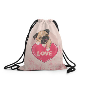 Рюкзак-мешок 3D с принтом Love Pug (Z) в городе Новоалтайск, 100% полиэстер | плотность ткани — 200 г/м2, размер — 35 х 45 см; лямки — толстые шнурки, застежка на шнуровке, без карманов и подкладки | dog | doggie | doggy | mops | pug | декоративная собака | друг человека | другу | кинолог | лабрадор | малые молоссоиды | мопс | мопсик | мохнатый | пес | пёсель | пёсик | подарок | подруге | собака | собакен | собаки