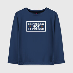 Детский лонгслив хлопок с принтом Espresso в городе Новоалтайск, 100% хлопок | круглый вырез горловины, полуприлегающий силуэт, длина до линии бедер | barista | cofe | cofee | coffe | coffee | бариста | кофе