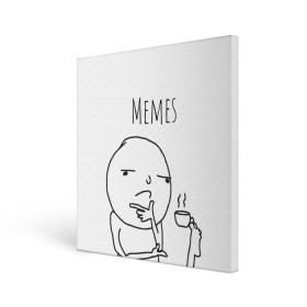 Холст квадратный с принтом Memes в городе Новоалтайск, 100% ПВХ |  | meme | memes | мем | мемасики | мемасы | мемы