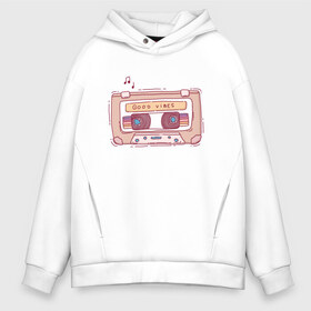 Мужское худи Oversize хлопок с принтом Good Vibes в городе Новоалтайск, френч-терри — 70% хлопок, 30% полиэстер. Мягкий теплый начес внутри —100% хлопок | боковые карманы, эластичные манжеты и нижняя кромка, капюшон на магнитной кнопке | 80 | 80е | 90 | 90е | old school | retro | аудиокассета | классика | олдскул | ретро