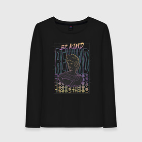 Женский лонгслив хлопок с принтом Vaporwave Be Kind Rewind в городе Новоалтайск, 100% хлопок |  | aesthetic | art | audio | av | david | glitch | pink | retrowave | statue | thanks | vaporwave | vhs | video | арт | аудио | бюст | видео | вхс | давид | давида | искусство | кандзи | кассета | кассеты | ретровейв | спасибо | статуя | тренд 