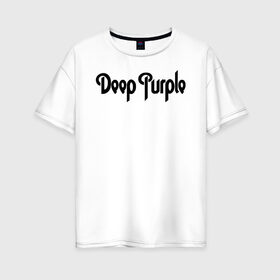 Женская футболка хлопок Oversize с принтом Deep Purple в городе Новоалтайск, 100% хлопок | свободный крой, круглый ворот, спущенный рукав, длина до линии бедер
 | deep purple | альбом | гловер | группа | дееп | деп | ди | дип | диперпл | дипперпл | иэн гиллан | иэн пэйс | лого | логотип | метал | морс | пепл | перпл | прогрессивный | психоделический | рок | символ | хард