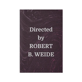 Обложка для паспорта матовая кожа с принтом Directed by ROBERT B. WEIDE в городе Новоалтайск, натуральная матовая кожа | размер 19,3 х 13,7 см; прозрачные пластиковые крепления | Тематика изображения на принте: directed | directed by | mem | meme | memes | robert | weide | бай | вейд | вейде | директ | директед | заставка | интернет | кино | мем | мемы | прикол | приколы | режиссер | роберт | титры | фильмы | юмор