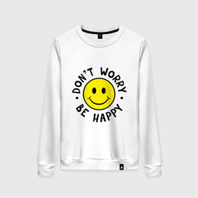 Женский свитшот хлопок с принтом DONT WORRY BE HAPPY в городе Новоалтайск, 100% хлопок | прямой крой, круглый вырез, на манжетах и по низу широкая трикотажная резинка  | bob marley | dont worry | face | happy | jamayka | music | smile | боб марли | веселье | музыка | не парься | смайлик | счастье | цитаты