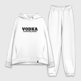 Женский костюм хлопок Oversize с принтом vodka connecting people в городе Новоалтайск,  |  | connecting | people | vodka | водка | людей | соединяет