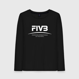 Женский лонгслив хлопок с принтом FIVB ВОЛЕЙБОЛ в городе Новоалтайск, 100% хлопок |  | fivb | voleybal | volleyball | волебол | волейбол | волейбола | волейболист | волейболистка | воллейбол | международная | федерация | фивб