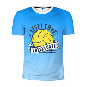 Мужская футболка 3D спортивная с принтом LIVE! LOVE! VOLLEYBALL! в городе Новоалтайск, 100% полиэстер с улучшенными характеристиками | приталенный силуэт, круглая горловина, широкие плечи, сужается к линии бедра | beach | live | love | voleybal | volleyball | волебол | волейбол | волейболист | волейболистка | воллейбол | пляжный | я люблю