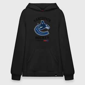 Худи SuperOversize хлопок с принтом VANCOUVER CANUCKS NHL в городе Новоалтайск, 70% хлопок, 30% полиэстер, мягкий начес внутри | карман-кенгуру, эластичная резинка на манжетах и по нижней кромке, двухслойный капюшон
 | canada | canucks | hockey | nhl | sport | usa | vancouver | акула | ванкувер | канада | кэнакс | логотип | нхл | спорт | хоккей | челюсти