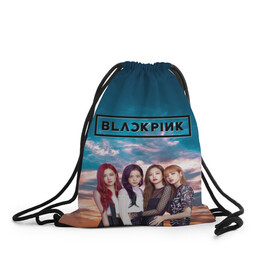 Рюкзак-мешок 3D с принтом BlackPink в городе Новоалтайск, 100% полиэстер | плотность ткани — 200 г/м2, размер — 35 х 45 см; лямки — толстые шнурки, застежка на шнуровке, без карманов и подкладки | Тематика изображения на принте: blackpink  bts | bp | how you like that | jennie | jisoo | kill this love | lalisa | lalisa monoban | lisa | rose | yg | блекпинк | блэкпинк | голубая | дженни | джису | закат | лалиса | лалиса монобан | лиса | небо | облака | пак розэ | роза | 
