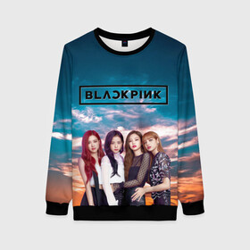 Женский свитшот 3D с принтом BlackPink в городе Новоалтайск, 100% полиэстер с мягким внутренним слоем | круглый вырез горловины, мягкая резинка на манжетах и поясе, свободная посадка по фигуре | blackpink  bts | bp | how you like that | jennie | jisoo | kill this love | lalisa | lalisa monoban | lisa | rose | yg | блекпинк | блэкпинк | голубая | дженни | джису | закат | лалиса | лалиса монобан | лиса | небо | облака | пак розэ | роза | 