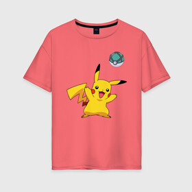 Женская футболка хлопок Oversize с принтом Pokemon pikachu 1 в городе Новоалтайск, 100% хлопок | свободный крой, круглый ворот, спущенный рукав, длина до линии бедер
 | pokeball | pokemon | игры | покемоны