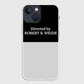 Чехол для iPhone 13 mini с принтом Directed by ROBERT B. WEIDE в городе Новоалтайск,  |  | directed | directed by | mem | meme | memes | robert | weide | бай | вейд | вейде | директ | директед | заставка | интернет | кино | мем | мемы | прикол | приколы | режиссер | роберт | титры | фильмы | юмор