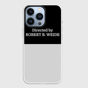 Чехол для iPhone 13 Pro с принтом Directed by ROBERT B. WEIDE в городе Новоалтайск,  |  | Тематика изображения на принте: directed | directed by | mem | meme | memes | robert | weide | бай | вейд | вейде | директ | директед | заставка | интернет | кино | мем | мемы | прикол | приколы | режиссер | роберт | титры | фильмы | юмор