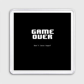 Магнит 55*55 с принтом UNDERTALE GAME OVER в городе Новоалтайск, Пластик | Размер: 65*65 мм; Размер печати: 55*55 мм | Тематика изображения на принте: sans | undertale | андертале | андертейл | игра | подземная история | подземная сказка | санс | ундертале