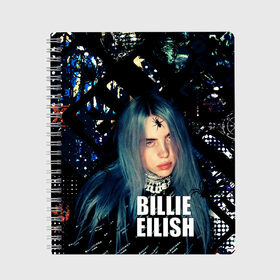 Тетрадь с принтом Билли Эйлиш Billie Eilish в городе Новоалтайск, 100% бумага | 48 листов, плотность листов — 60 г/м2, плотность картонной обложки — 250 г/м2. Листы скреплены сбоку удобной пружинной спиралью. Уголки страниц и обложки скругленные. Цвет линий — светло-серый
 | billie eilish | билли эйлиш | музыка | певица | текстура