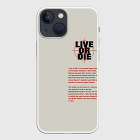 Чехол для iPhone 13 mini с принтом Live or die. в городе Новоалтайск,  |  | live or die | живи или умри | жить или умереть | минимализм | мотивирующие надписи | популярные иллюстрации