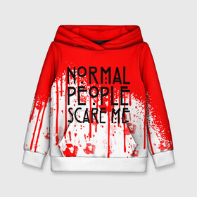 Детская толстовка 3D с принтом Normal People Scare Me. в городе Новоалтайск, 100% полиэстер | двухслойный капюшон со шнурком для регулировки, мягкие манжеты на рукавах и по низу толстовки, спереди карман-кенгуру с мягким внутренним слоем | american horror story | games | normal people scare me | аутизм | документальный фильм об аутизме | игры | кино | люди | нормал пипл скар ми | очень странные дела | фильмы