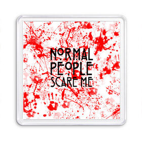 Магнит 55*55 с принтом Normal People Scare Me. в городе Новоалтайск, Пластик | Размер: 65*65 мм; Размер печати: 55*55 мм | Тематика изображения на принте: american horror story | games | normal people scare me | аутизм | документальный фильм об аутизме | игры | кино | люди | нормал пипл скар ми | очень странные дела | фильмы