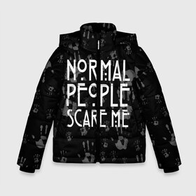 Зимняя куртка для мальчиков 3D с принтом Normal People Scare Me в городе Новоалтайск, ткань верха — 100% полиэстер; подклад — 100% полиэстер, утеплитель — 100% полиэстер | длина ниже бедра, удлиненная спинка, воротник стойка и отстегивающийся капюшон. Есть боковые карманы с листочкой на кнопках, утяжки по низу изделия и внутренний карман на молнии. 

Предусмотрены светоотражающий принт на спинке, радужный светоотражающий элемент на пуллере молнии и на резинке для утяжки | american horror story | games | normal people scare me | аутизм | документальный фильм об аутизме | игры | кино | люди | нормал пипл скар ми | очень странные дела | фильмы