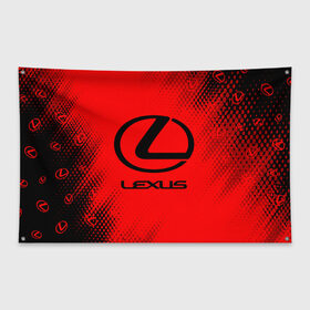 Флаг-баннер с принтом LEXUS ЛЕКСУС в городе Новоалтайск, 100% полиэстер | размер 67 х 109 см, плотность ткани — 95 г/м2; по краям флага есть четыре люверса для крепления | auto | lexus | logo | moto | symbol | авто | автомобиль | гонки | лексус | лого | логотип | логотипы | марка | машина | мото | символ | символы
