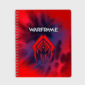 Тетрадь с принтом WARFRAME ВАРФРЕЙМ в городе Новоалтайск, 100% бумага | 48 листов, плотность листов — 60 г/м2, плотность картонной обложки — 250 г/м2. Листы скреплены сбоку удобной пружинной спиралью. Уголки страниц и обложки скругленные. Цвет линий — светло-серый
 | Тематика изображения на принте: 