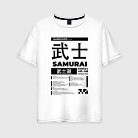 Женская футболка хлопок Oversize с принтом КИБЕРПАНК SAMURAI САМУРАЙ в городе Новоалтайск, 100% хлопок | свободный крой, круглый ворот, спущенный рукав, длина до линии бедер
 | samurai | бусидо | иероглифы | киберпанк | самурай | символы | сэнгоку дзидай | японский
