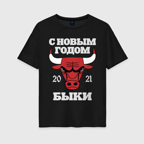 Женская футболка хлопок Oversize с принтом С Новым годом, быки! в городе Новоалтайск, 100% хлопок | свободный крой, круглый ворот, спущенный рукав, длина до линии бедер
 | 